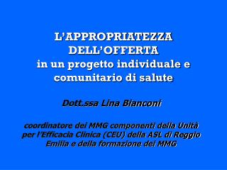 L’APPROPRIATEZZA DELL’OFFERTA in un progetto individuale e comunitario di salute