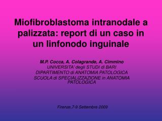 Miofibroblastoma intranodale a palizzata: report di un caso in un linfonodo inguinale