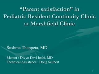 “Parent satisfaction” in Pediatric Resident Continuity Clinic at Marshfield Clinic