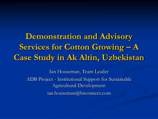 Demonstration and Advisory Services for Cotton Growing – A Case Study in Ak Altin, Uzbekistan