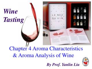 Chapter 4 Aroma Characteristics &amp; Aroma Analysis of Wine