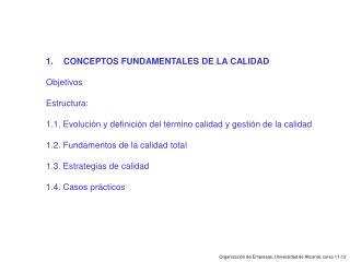 CONCEPTOS FUNDAMENTALES DE LA CALIDAD Objetivos Estructura: