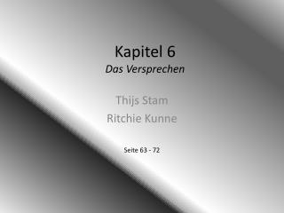 Kapitel 6 Das Versprechen