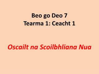 Beo go Deo 7 Tearma 1: Ceacht 1