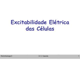 Excitabilidade Elétrica das Células