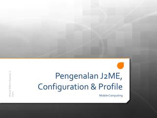 Pengenala n J2ME , Configuration &amp; Profile