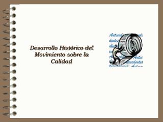 Desarrollo Histórico del Movimiento sobre la Calidad