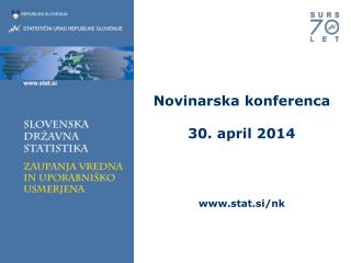 Novinarska konferenca 30. april 2014 stat.si/nk