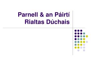 Parnell &amp; an Páirtí Rialtas Dúchais