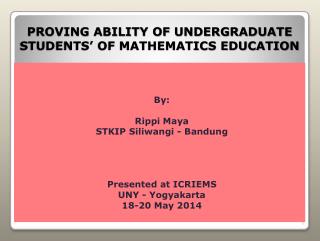 PROVING ABILITY OF UNDERGRADUATE STUDENTS’ OF MATHEMATICS EDUCATION