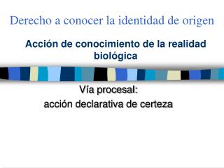 Acción de conocimiento de la realidad biológica