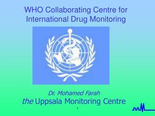 WHO Collaborating Centre for International Drug Monitoring