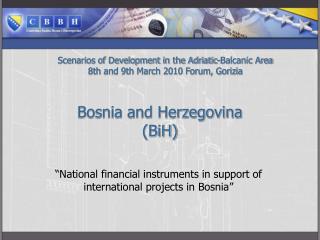 Bosnia and Herzegovina (BiH)
