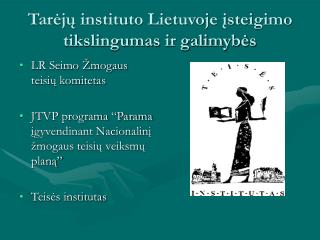 Tarėjų instituto Lietuvoje įsteigimo tikslingumas ir galimybės