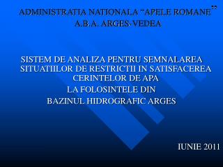 ADMINISTRATIA NATIONALA “APELE ROMANE ” A.B.A. ARGES-VEDEA