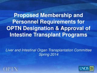 Liver and Intestinal Organ Transplantation Committee Spring 2014