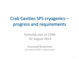 Crab Cavities SPS cryogenics – progress and requirements