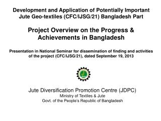 Jute Diversification Promotion Centre (JDPC) Ministry of Textiles &amp; Jute