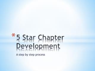 5 Star Chapter Development