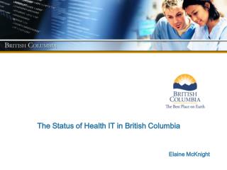 The Status of Health IT in British Columbia