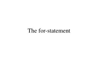 The for-statement