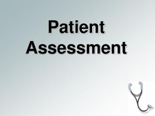 Patient Assessment