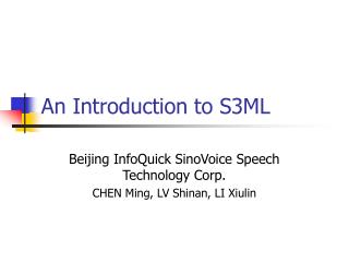 An Introduction to S3ML