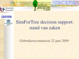 SimForTree decision support: stand van zaken