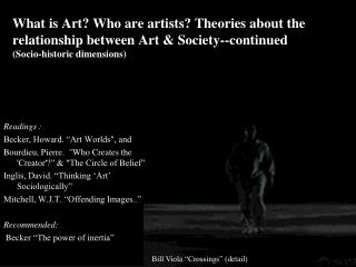 Readings : Becker, Howard. “Art Worlds&quot;, and