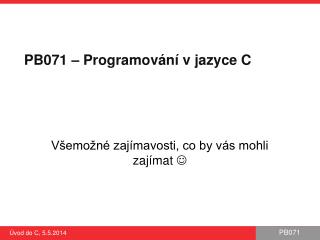 PB 071 – Programování v jazyce C