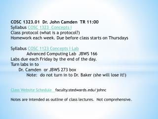 COSC 1323.01 Dr. John Camden TR 11:00