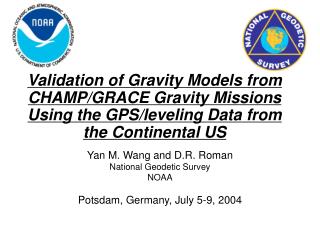 Yan M. Wang and D.R. Roman National Geodetic Survey NOAA Potsdam, Germany, July 5-9, 2004