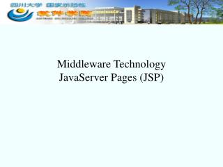 Middleware Technology JavaServer Pages (JSP)