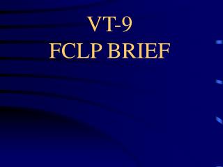 VT-9 FCLP BRIEF