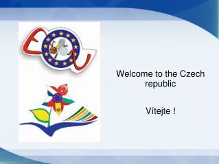 Welcome to the Czech republic Vítejte !
