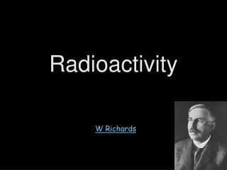 Radioactivity