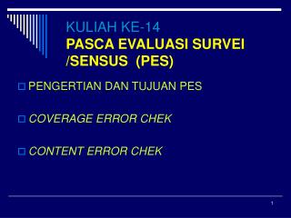 KULIAH KE-14 PASCA EVALUASI SURVEI /SENSUS (PES)