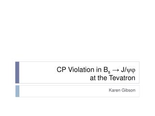 CP Violation in B s → J/ yj at the Tevatron