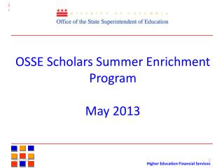 OSSE Scholars Summer Enrichment Program May 2013