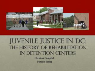 Juvenile Justice in DC: The History of Rehabilitation in Detention Centers
