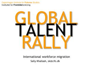 GLOBAL TALENT RALLY