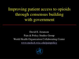 Improving patient access to opioids through consensus building with government