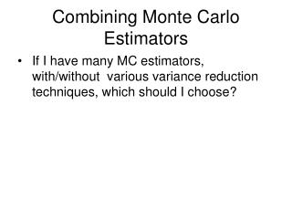 Combining Monte Carlo Estimators