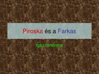 Piroska és a Farkas