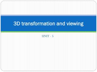 3D transformation and viewing