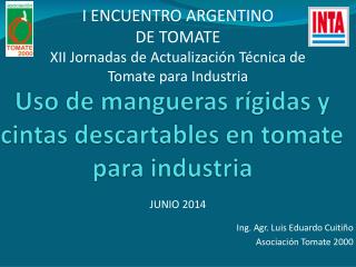 Uso de mangueras rígidas y cintas descartables en tomate para industria
