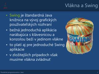 Vlákna a Swing