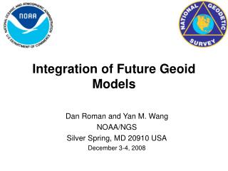 Integration of Future Geoid Models
