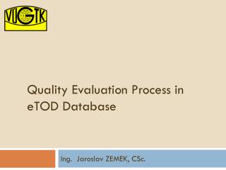 Quality Evaluation Process in eTOD Database