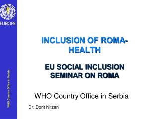 INCLUSION OF ROMA- HEALTH EU SOCIAL INCLUSION SEMINAR ON ROMA